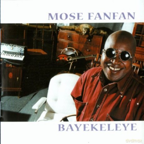 Mose Fan Fan: Bayekeleye [CD]