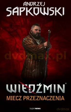 Wiedźmin. Tom 2. Miecz przeznaczenia - Andrzej Sapkowski [KSIĄŻKA]