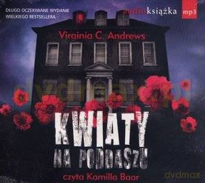 Kwiaty na poddaszu - Virginia C. Andrews [AUDIOBOOK] [CD-MP3]