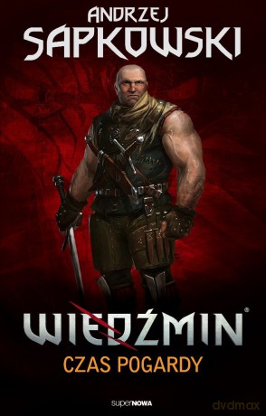 Wiedźmin. Tom 4. Czas pogardy - Andrzej Sapkowski [KSIĄŻKA]