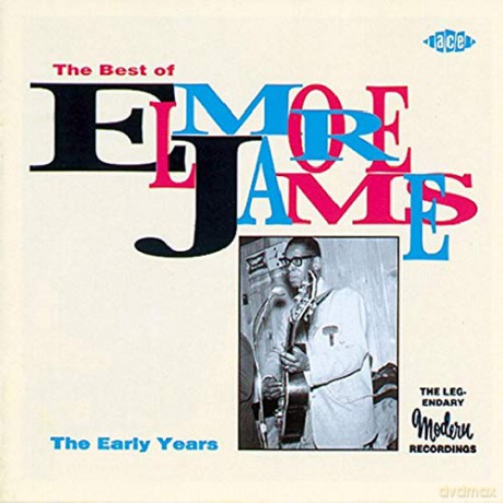 Elmore James: Best Of Elmore James:The Early Years [CD]