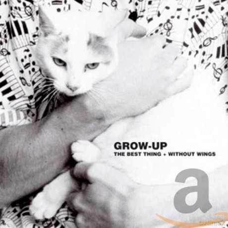 Grow Up: Best Thing/Without Wings [2CD]