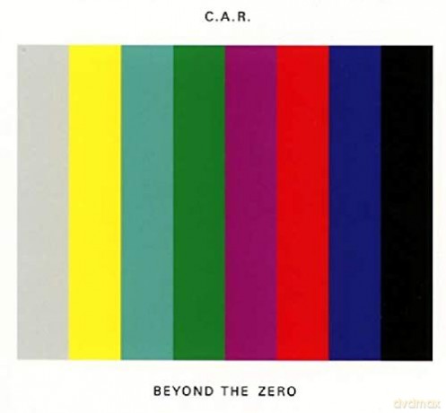 c.a.r: Beyond the Zero [CD]