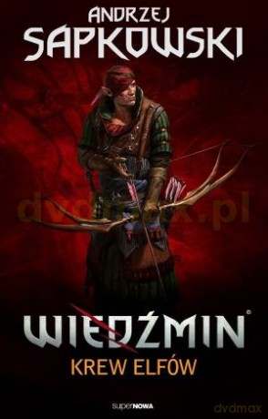 Wiedźmin. Tom 3. Krew elfów - Andrzej Sapkowski [KSIĄŻKA]
