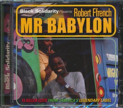 Robert Ffrench: Black Solidarity Presents Mr Babylon [CD]