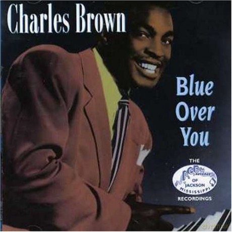 Charles Brown: Blue Over You [CD]