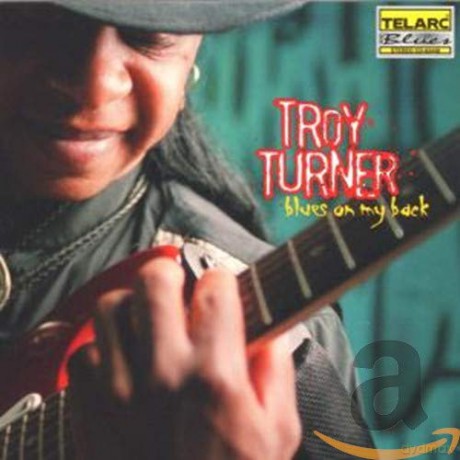 Troy Turner: Blues on My Back [CD]
