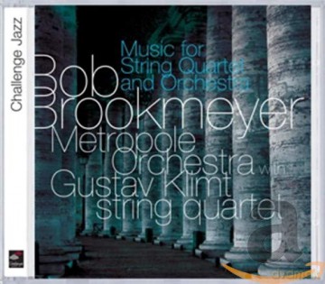 Bob Brookmeyer: Bob Brookmeyer: Music for'string Quartet and Orchestra [CD]