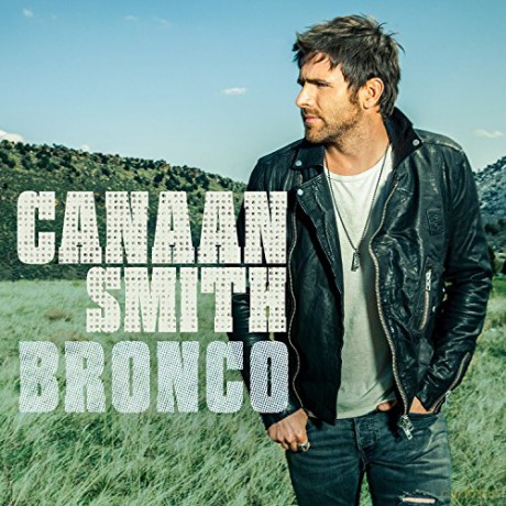 Canaan Smith: Bronco [CD]