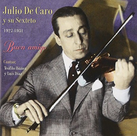 Julio De Caro: Buen Amigo [CD]