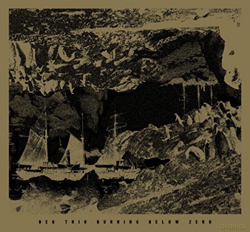 Vandermark.Harnik.Kern - Dek T: Burning Below Zero [CD]