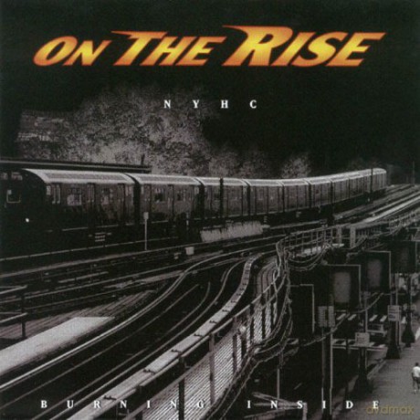 On The Rise: Burning Inside [CD]