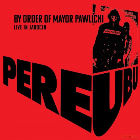 Pere Ubu: By Order Of Mayor Pawlicki (Live In Jarocin) [2CD]