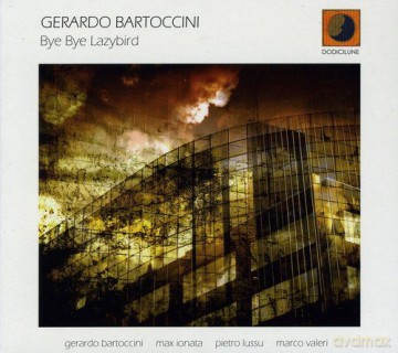 Gerardo Bartoccini: Bye Bye Lazybird [CD]