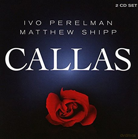 Ivo Perelman: Callas [CD]