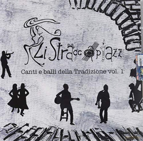 Li Straccapiazz: Canti E Balli Della Tradizione Vol. 1 [CD]
