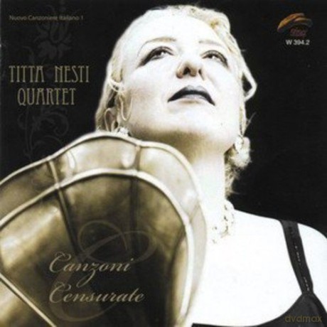 Titta Nesti Quartet: Canzoni Censurate [CD]