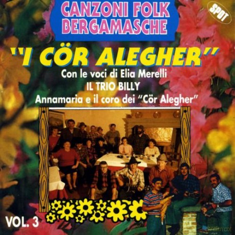Cor Alegher: Canzoni Folk Bergamasche - Vol.3 [CD]