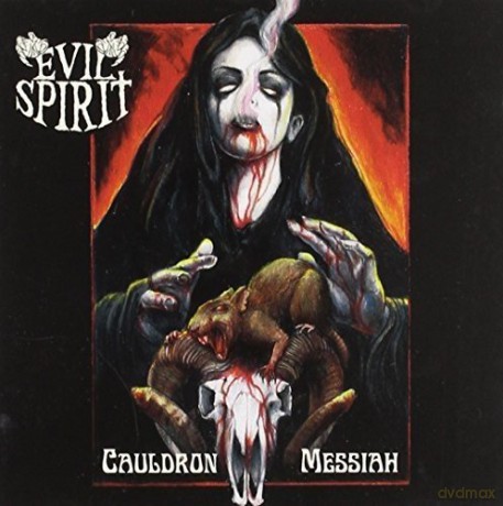 Evil Spirit: Cauldron Messiah [CD]