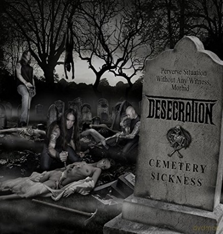 Desecration: Cemetary Sickness [CD]