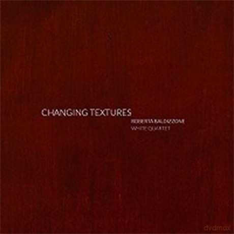 Roberta Baldizzone White Quartet: Changing Textures [CD]