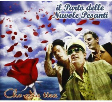 Il Parto Delle Nuvole Pesanti: Che Aria Tira [CD]