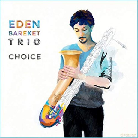 Eden Bareket Trio: Choice [CD]