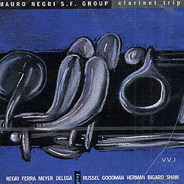 Mauro Negri S.f. Group: Clarinet Trip [CD]