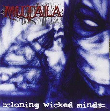 Mutala: Cloning Wicked Minds [CD]