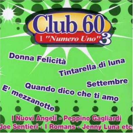 Club 60 - I 'Numero Uno' [CD]
