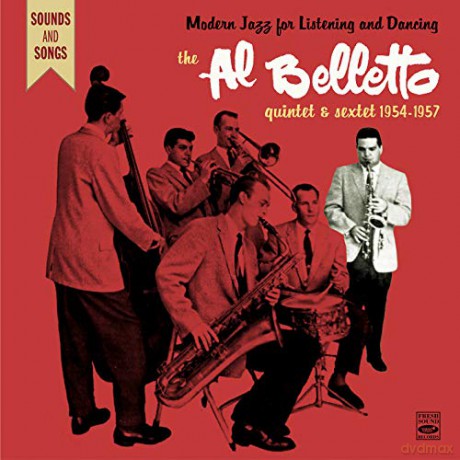 Al Belletto: Complete Capitol Recordings 1954-1957-Modern Jazz For Listening And Dancing [2CD]