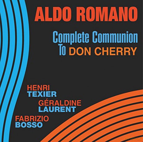 Aldo Romano: Complete Communion to Don Cherry [CD]