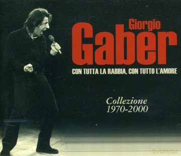 Giorgio Gaber: Con Tutta La Rabbia [3CD]