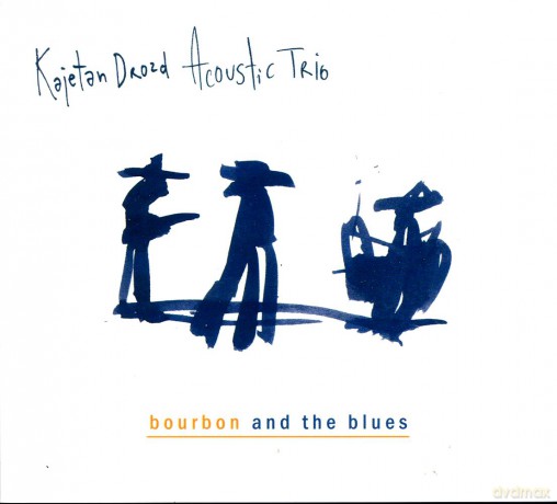 Kajetan Drozd Acoustic Trio: Bourbon and the blues (digipack) [CD]