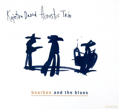 Kajetan Drozd Acoustic Trio: Bourbon and the blues (digipack) [CD]