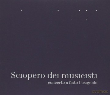 Concerto a Fiato l'usignolo - Sciopero Dei Musicisti [CD]