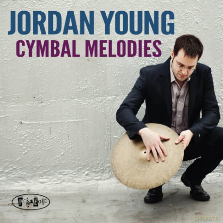 Jordan Young: Cymbal Melodies [CD]