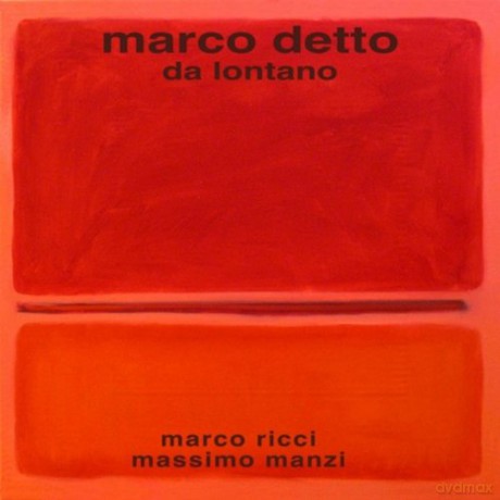 Marco Detto Trio: Da Lontano [CD]