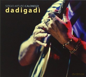 Calonego Sergio Arturo: DadigadÂI [CD]