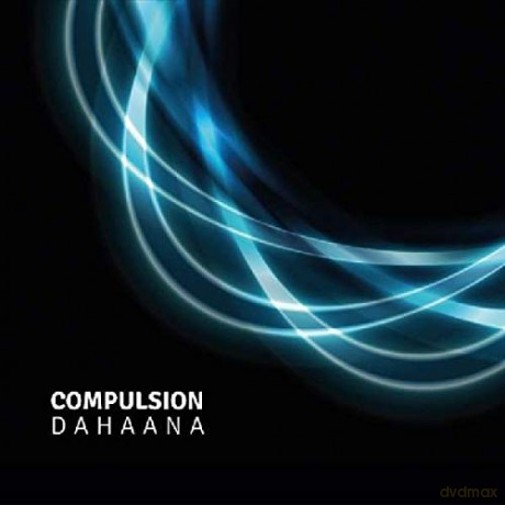 Compulsion: Dahaana [CD]
