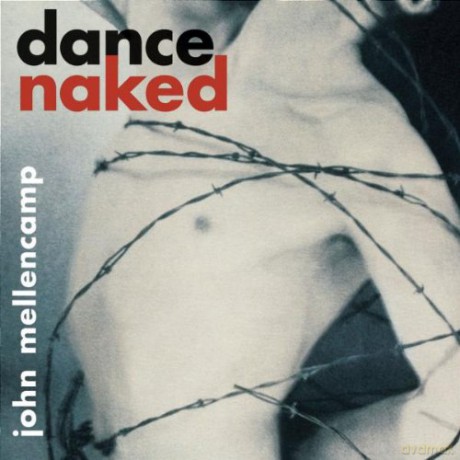 John Mellencamp: Dance Naked [CD]