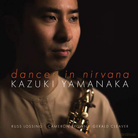 Kazuki Yamanaka: Dancer In Nirvana [CD]