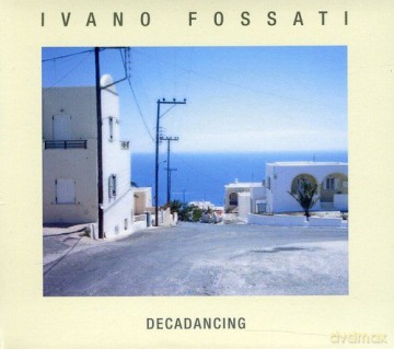 Ivano Fossati: Decadancing [CD]