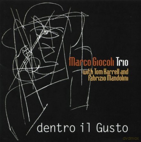 Marco Giocoli Trio: Dentro Il Gusto [CD]