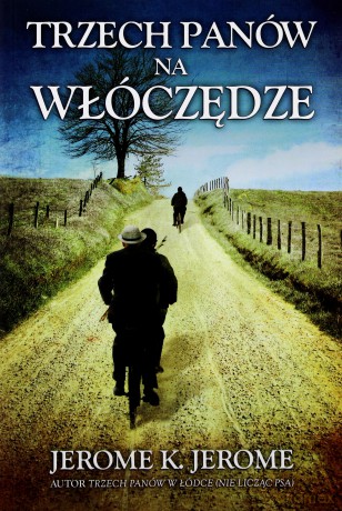 Trzech Panów Na Włóczędze - Jarome K. Jerome [KSIĄŻKA]