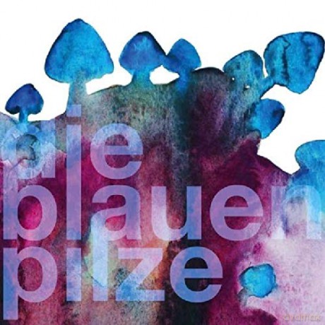 Die Blauen Pilze: Die Blauen Pilze [CD]