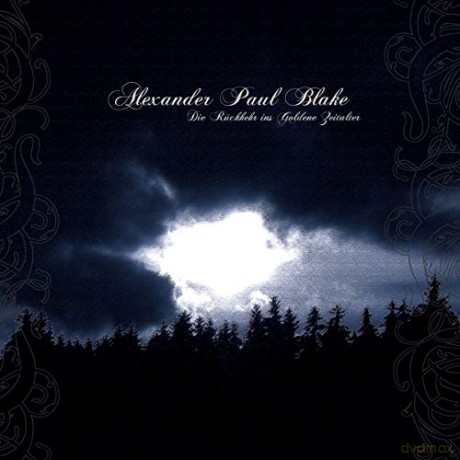 Alexander Paul Blake: Die Ruckkehr Ins Golden Zeitalter [CD]