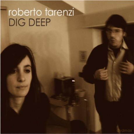 Roberto Tarenzi: Dig Deep [CD]