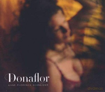 Anne-Florence Schneider: Donaflor [CD]