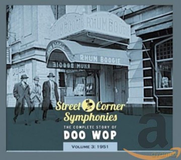 Street Corner Symphonies: Doo Wop 1951 Vol. 3 [CD]